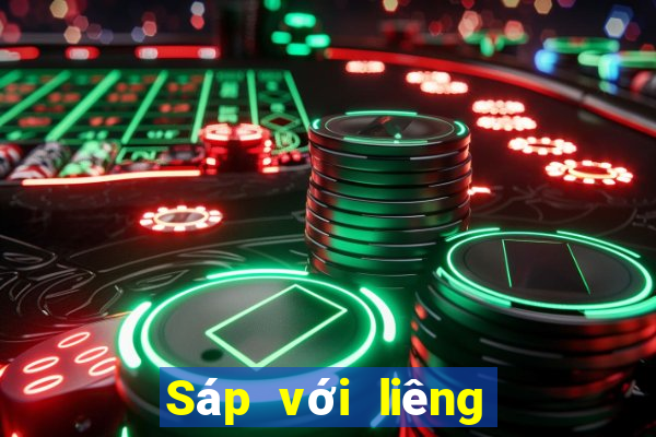 Sáp với liêng cái nào to hơn