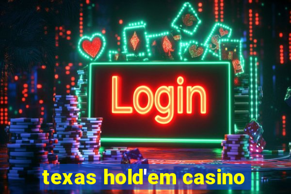 texas hold'em casino