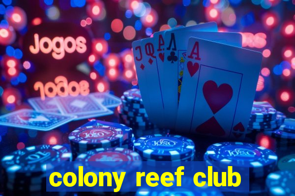 colony reef club