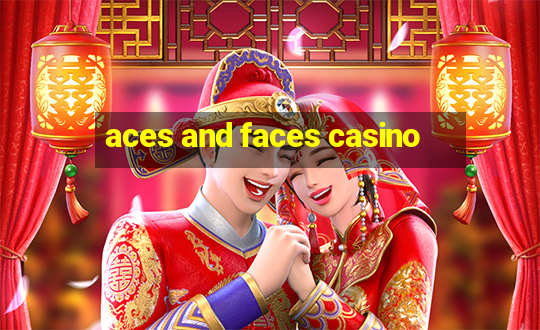 aces and faces casino