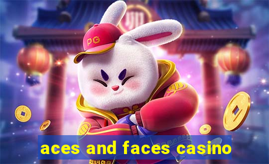 aces and faces casino