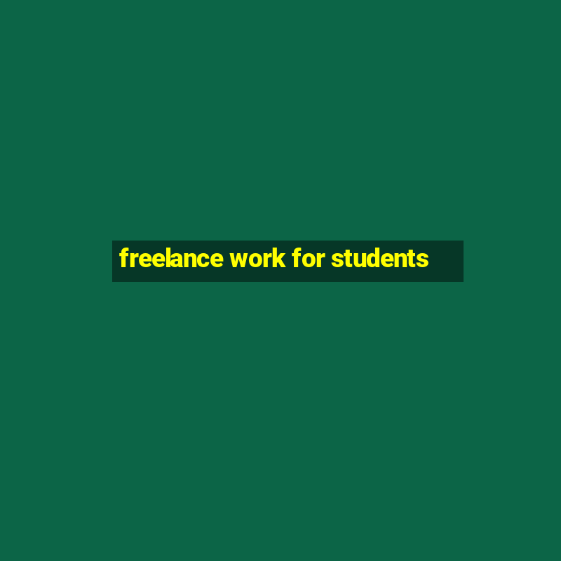 freelance work for students