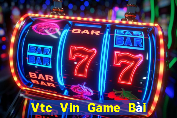 Vtc Vin Game Bài Phỏm Đổi Thưởng