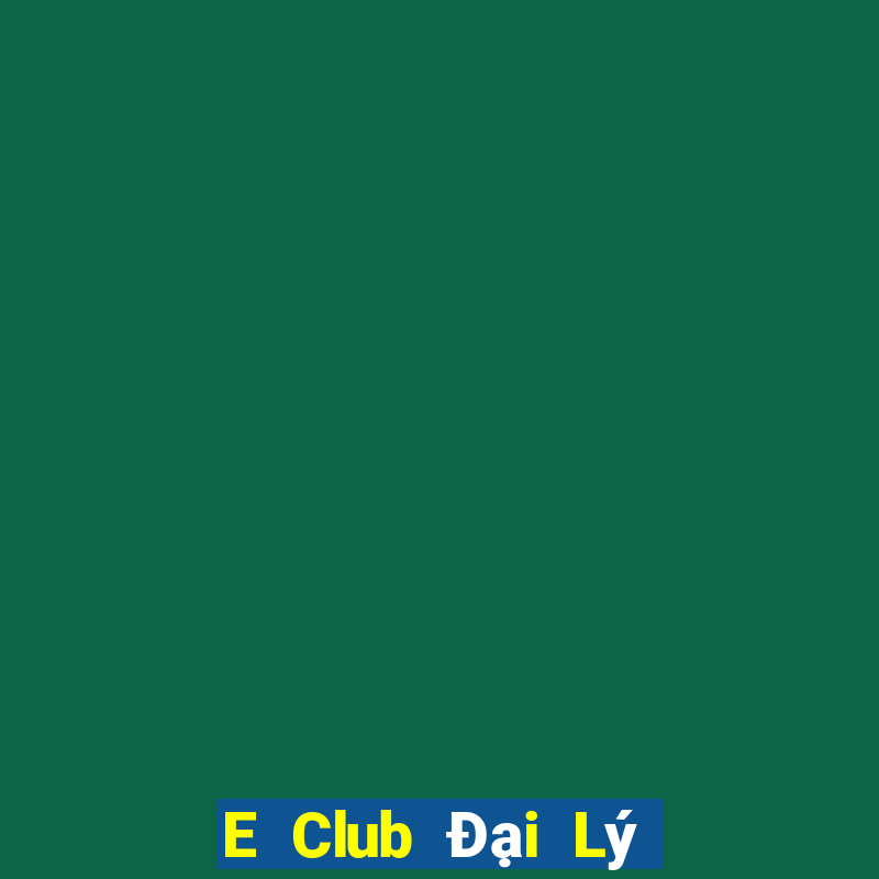 E Club Đại Lý Cấp 1 Game Bài