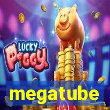 megatube