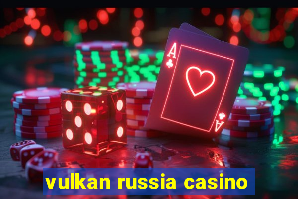 vulkan russia casino