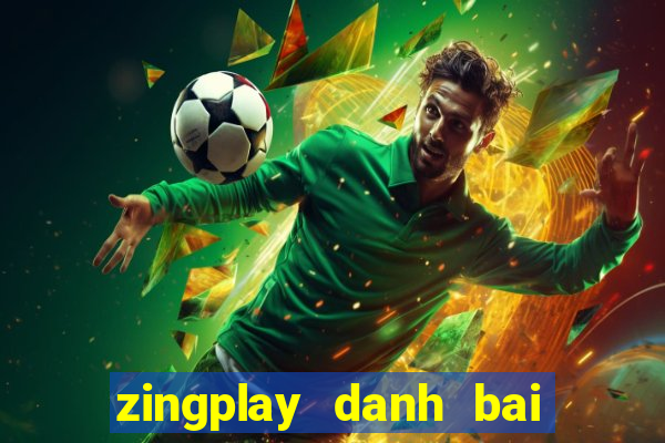 zingplay danh bai doi thuong