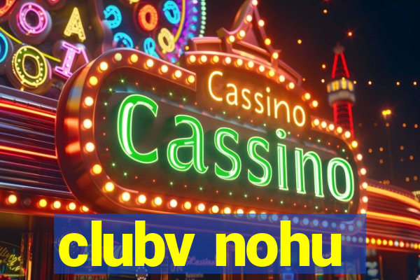 clubv nohu