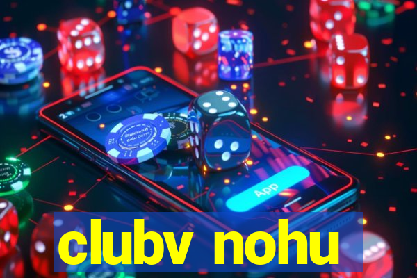 clubv nohu