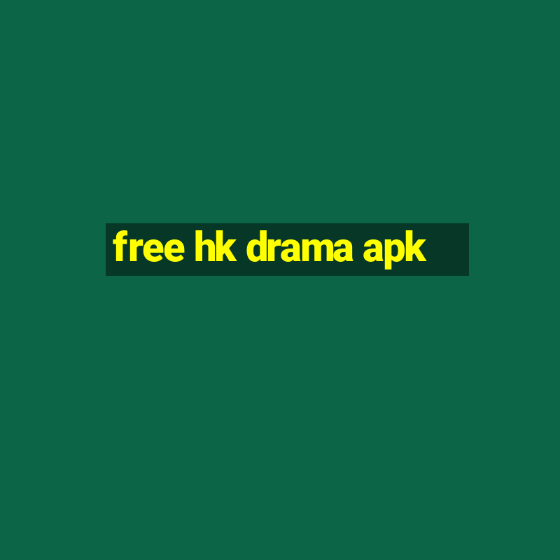 free hk drama apk