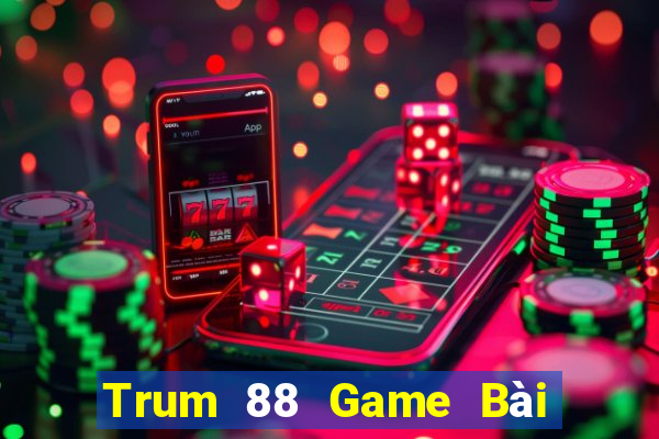 Trum 88 Game Bài Xì Lát