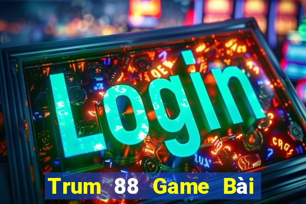 Trum 88 Game Bài Xì Lát