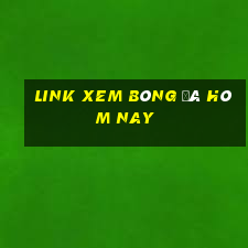 link xem bóng đá hôm nay