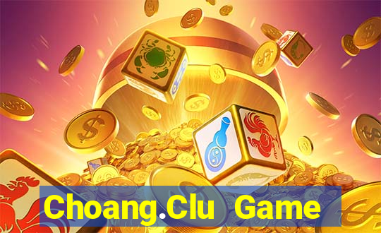 Choang.Clu Game Bài 24H