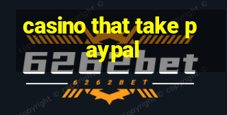 casino that take paypal