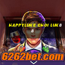 happyluke choi luk88