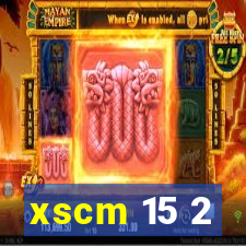 xscm 15 2