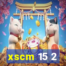 xscm 15 2