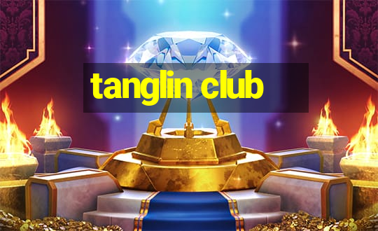 tanglin club