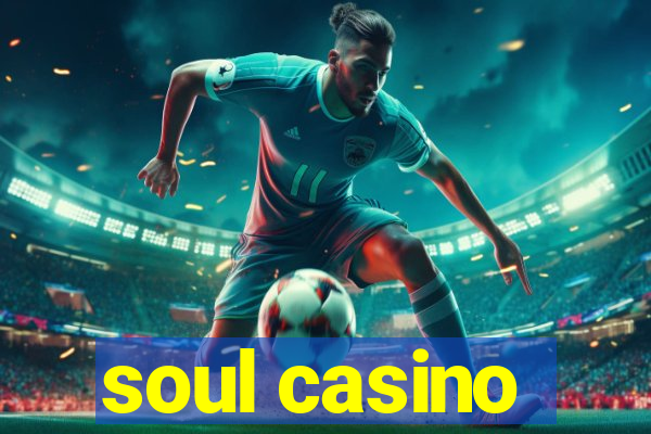 soul casino