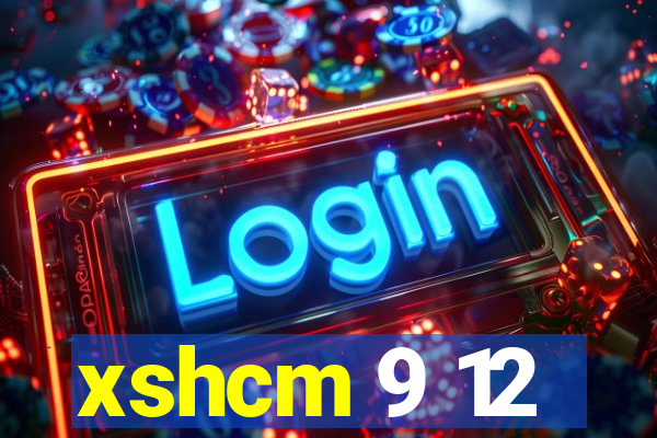 xshcm 9 12