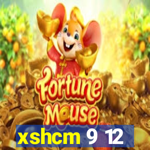 xshcm 9 12