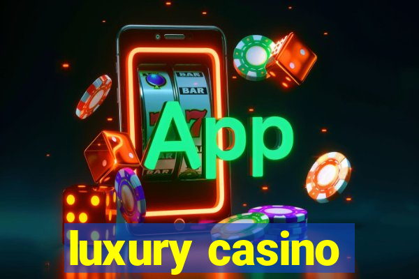 luxury casino