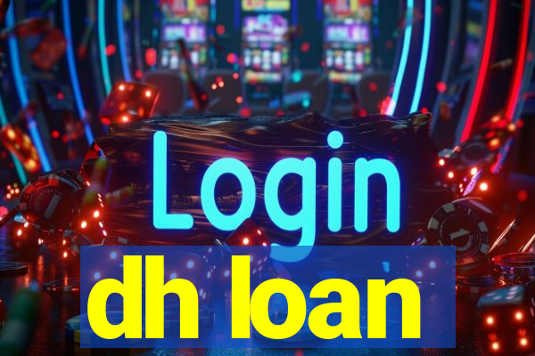 dh loan