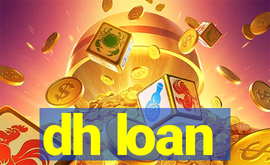 dh loan