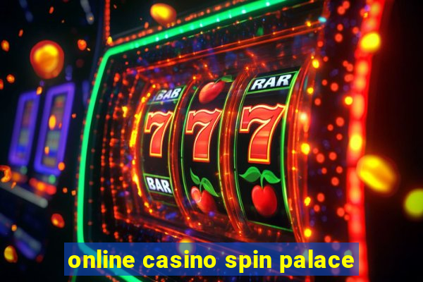 online casino spin palace