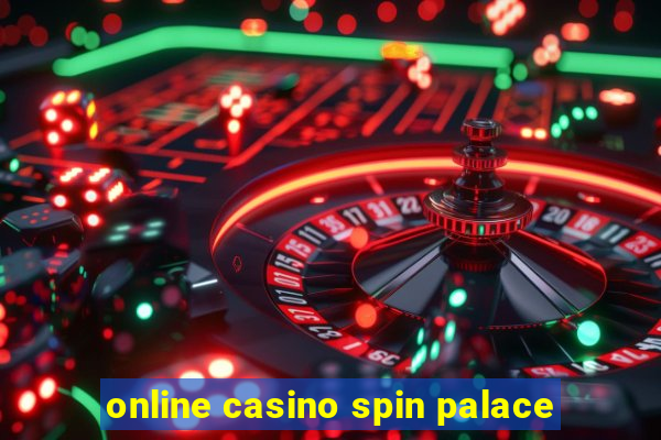 online casino spin palace