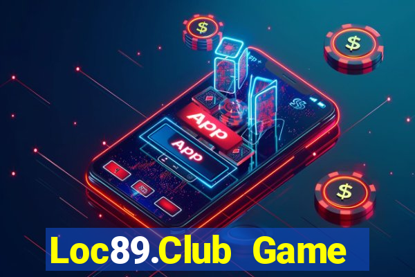 Loc89.Club Game Bài Online Miễn Phí