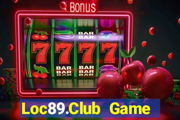 Loc89.Club Game Bài Online Miễn Phí