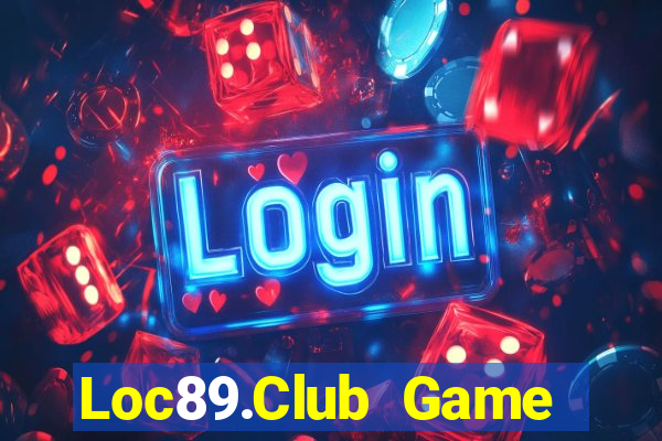 Loc89.Club Game Bài Online Miễn Phí