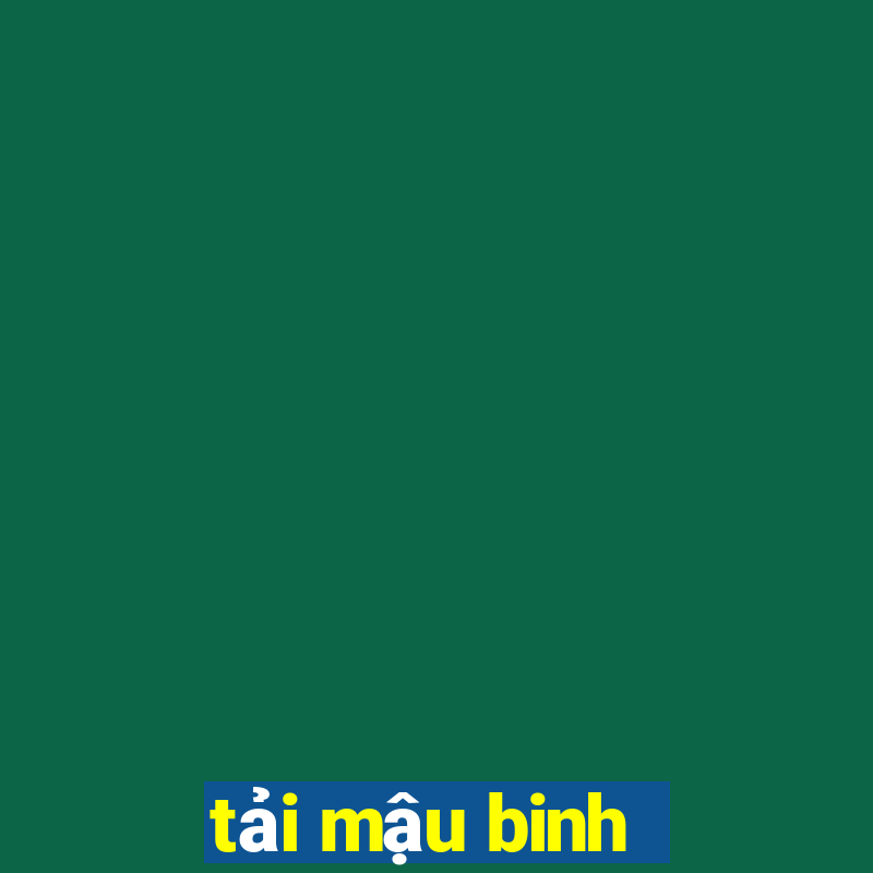 tải mậu binh