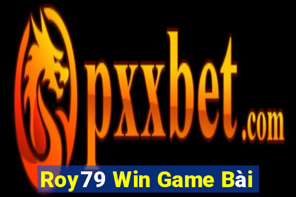 Roy79 Win Game Bài