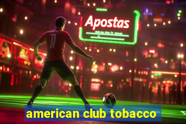 american club tobacco