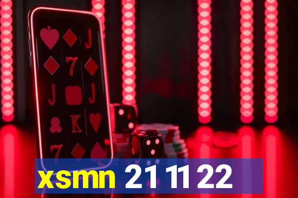 xsmn 21 11 22