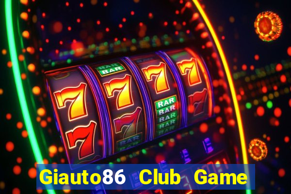 Giauto86 Club Game Bài 777