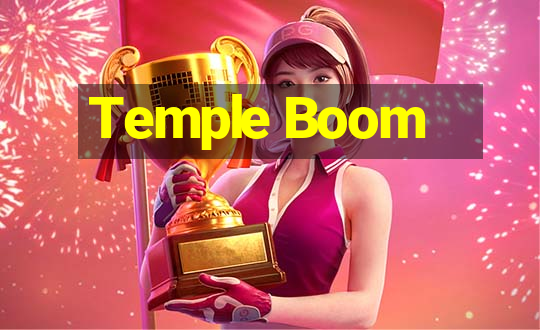 Temple Boom