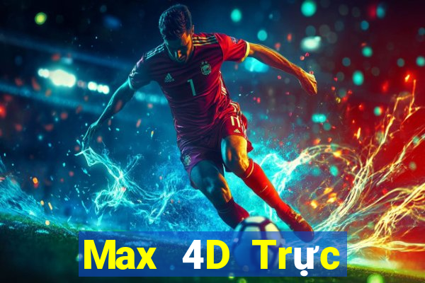 Max 4D Trực tiếp Chủ Nhật