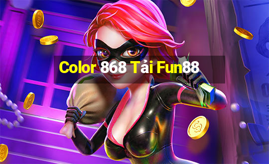 Color 868 Tải Fun88