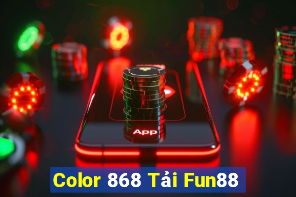 Color 868 Tải Fun88