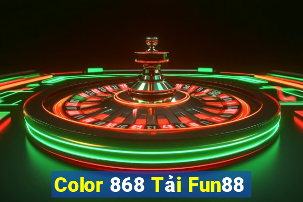 Color 868 Tải Fun88