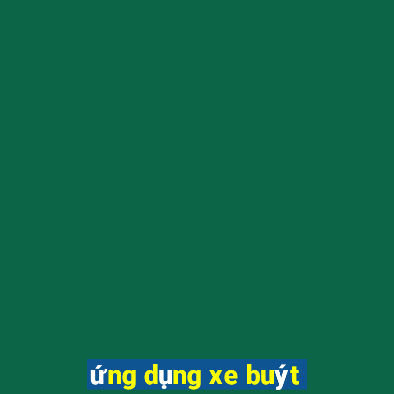 ứng dụng xe buýt