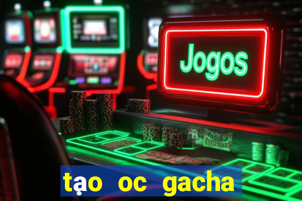 tạo oc gacha club nam