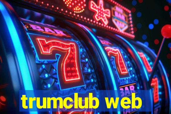 trumclub web