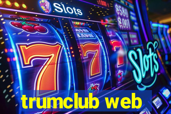 trumclub web