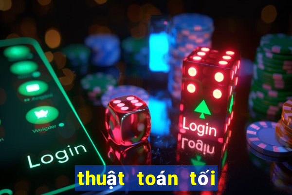 thuật toán tối ưu là thuật toán