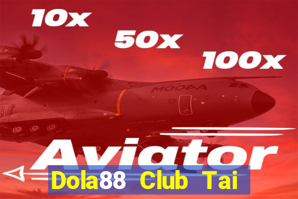 Dola88 Club Tai Game Bài Đổi Thưởng Uy Tín